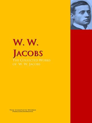 cover image of The Collected Works of W. W. Jacobs
